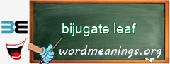 WordMeaning blackboard for bijugate leaf